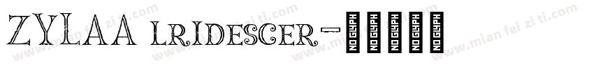 ZYLAA lridescer字体转换